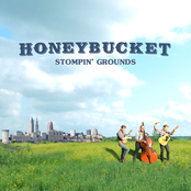 Honeybucket: Stompin' Grounds