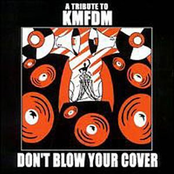 Don't Blow Your Cover: A Tribute to KMFDM