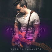 Patrick Carpenter: Friday Night Hallelujah