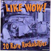 LIKE WOW! 20 Rare Rockabillies