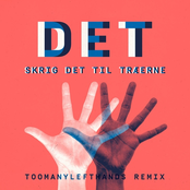 Skrig Det Til Træerne (TooManyLeftHands Remix)