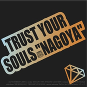 TRUST YOUR SOULS "NAGOYA"
