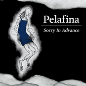 Pelafina: Sorry in Advance