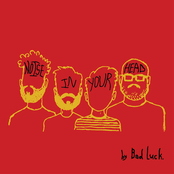Bad Luck: Noise In Your Head