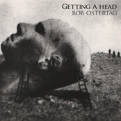 Getting A Head by Bob Ostertag