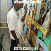 When She See Me R3 Da Chilliman