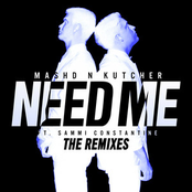 Mashd N Kutcher: Need Me (The Remixes)