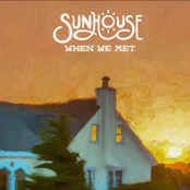 Sunhouse: When We Met