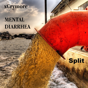 xCrymore / Mental Diarrhea
