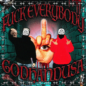 Godhandusa: FUCK EVERYBODY