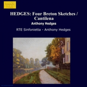 Four Breton Sketches / Cantilena (RTE Sinfonietta feat. conductor: Anthony Hedges)