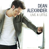 Dean Alexander: Live a Little