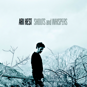 Ari Hest: Shouts and Whispers