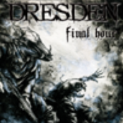 Final Hour by Dresden
