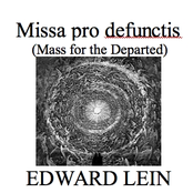 Missa pro defunctis (Mass for the Departed) & Other Sacred Music