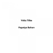 Papatya Baharı by Yıldız Tilbe