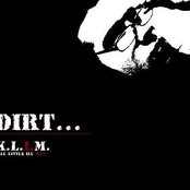 DIRT...