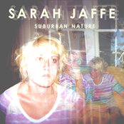 Sarah Jaffe: Suburban Nature