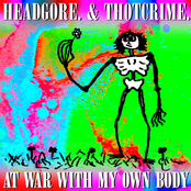 Thotcrime: AT WAR WITH MY OWN BODY
