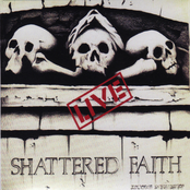 Shattered Faith: Volume I