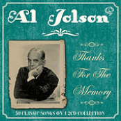 You Made Me Love You by Al Jolson