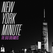 The Bad Dreamers: New York Minute