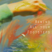 Rewind All Your Footsteps
