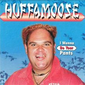 Huffamoose: I Wanna Be Your Pants