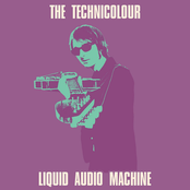 The Technicolour Liquid Audio Machine