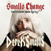 Derek Smalls: Smalls Change (Meditations Upon Ageing) [Deluxe Edition]