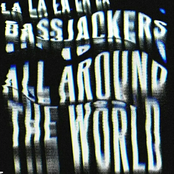 Bass Jackers: All Around The World (La La La La La)