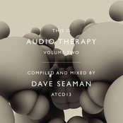 Dave Seaman: This is Audiotherapy 2 (Continuous DJ Mix By Dave Seaman)