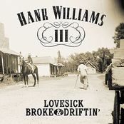 Hank Williams III: Lovesick, Broke, & Driftin'