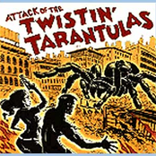Twistin Tarantulas: Attack of the Twistin' Tarantulas