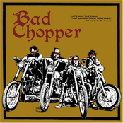 Why by Bad Chopper