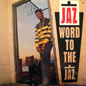 Word To The Jaz by The Jaz