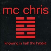 Mc Chris: Knowing Is Half The Hassle