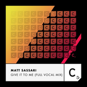 Matt Sassari: Give It to Me (Full Vocal Mix)