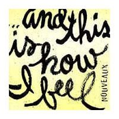 And This Is How I Feel