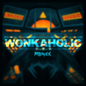 Monxx: WONKAHOLIC