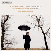 Ives - Piano Sonata No.1; Gander - Peter Parker