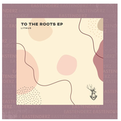 To The Roots EP