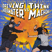 Driving Underwater vs Think Machine: The Showdown of the Century