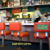 Eagle Rock Entrées