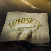 Pretty Pity: Whiskey