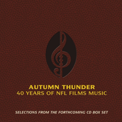 Selections from Autumn Thunder: 40 Years of NFL Films Music