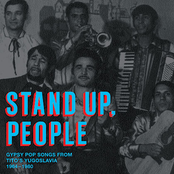 Stand Up, People: Gypsy Pop Songs From Tito's Yugoslavia, 1964-1980