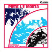 Pietà L'È Morta (Canti Della Resistenza Italiana 1)