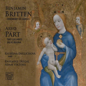 Britten: Ceremony of Carols - Pärt: Two Lullabies / Salve Regina
