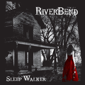 Riverbend: Sleep Walker